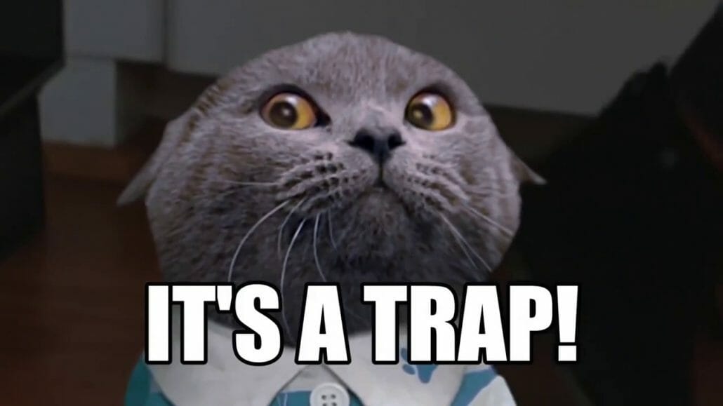 it's a trap